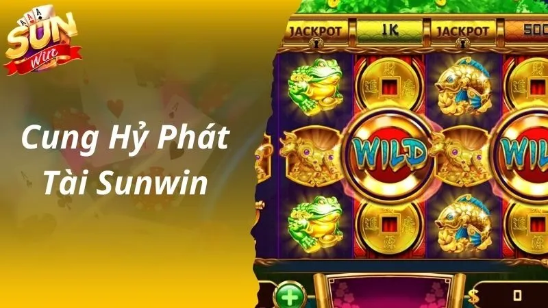 Cung Hỷ Phát Tài Sunwin Cơ Hội Làm Giàu Cực Vui Cho Mọi Người