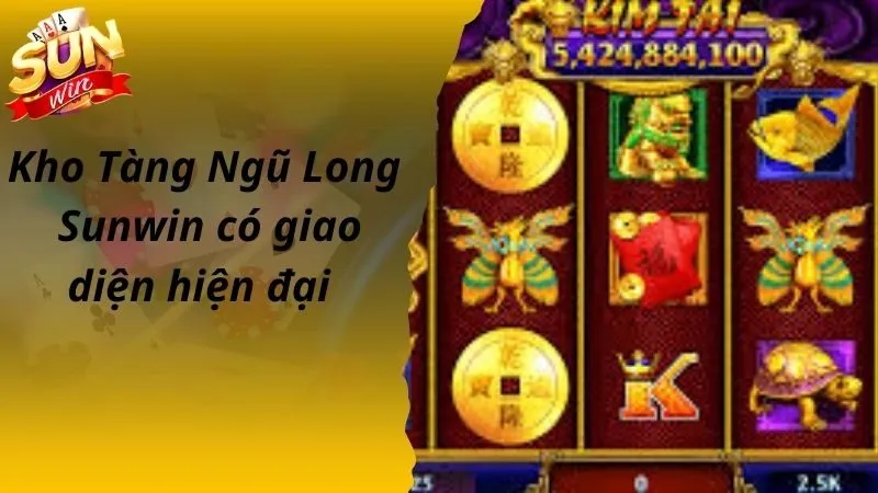 Kho Tàng Ngũ Long Sunwin có giao diện hiện đại đẳng cấp cao