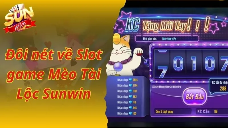 Đôi nét về Slot game Mèo Tài Lộc Sunwin