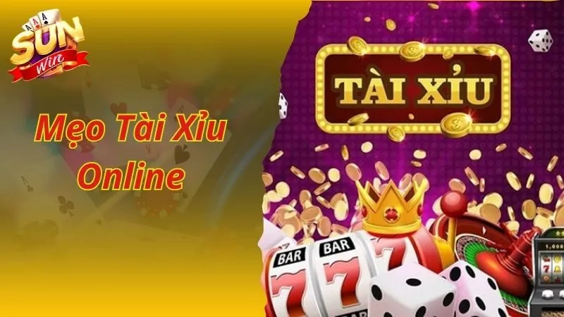 Mẹo Tài Xỉu Online Ăn Tiền Thật Tại Sunwin Hiệu Quả Nhất