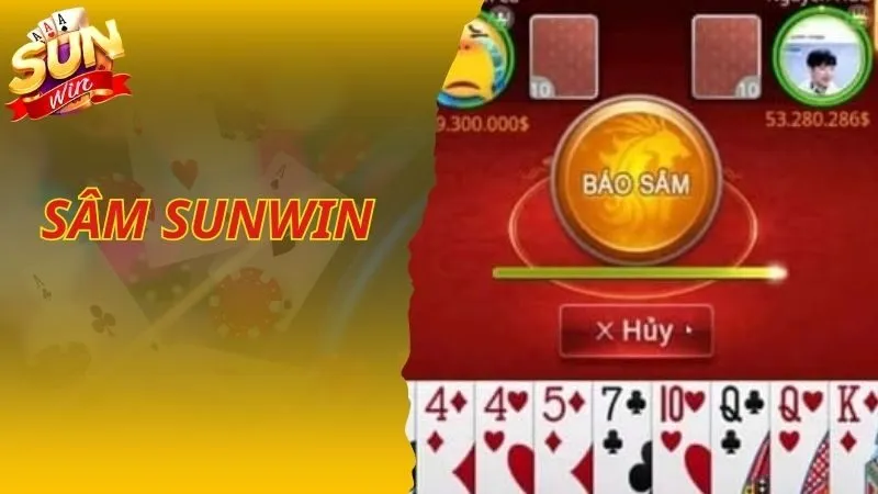 Sâm Sunwin Trò Chơi Cá Cược Đổi Thưởng Dễ Thắng Nhất