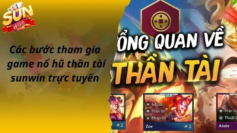 Các bước tham gia game nổ hũ thần tài sunwin trực tuyến