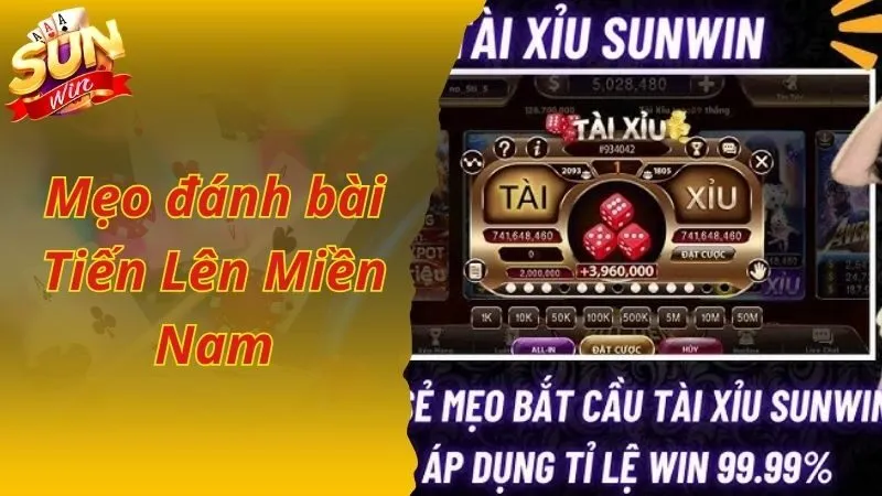 Mẹo đánh bài Tiến Lên Miền Nam dễ thắng nhất