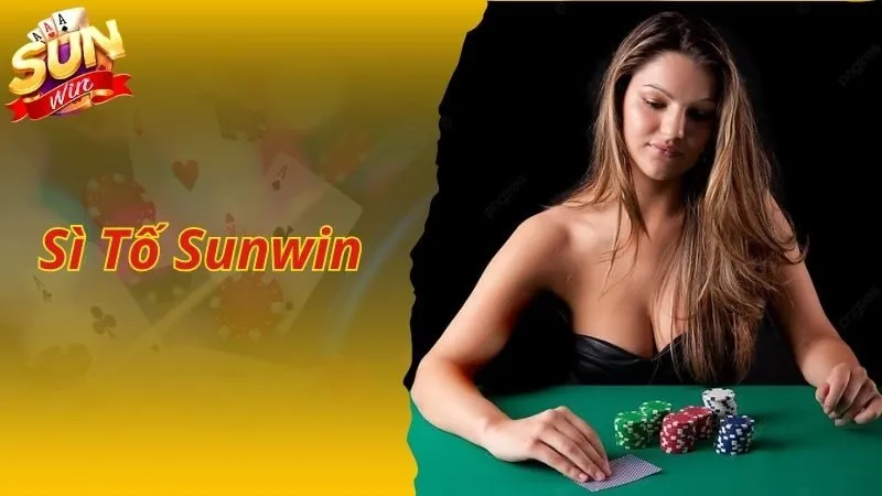 Xì Tố Sunwin Sân Chơi Đổi Thưởng Uy Tín Nhất 2024 Không Thể Bỏ Qua