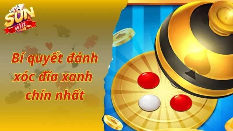 Bí quyết đánh xóc đĩa luôn thắng