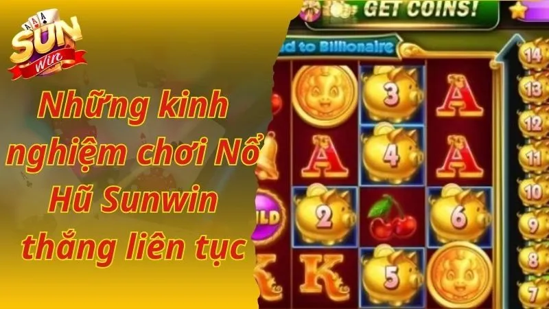 Những kinh nghiệm chơi Nổ hũ đổi thưởng thắng liên tục